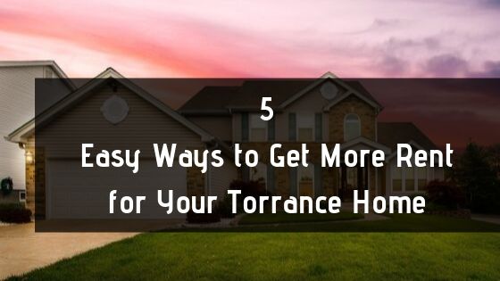 Get-More-Rent-Torrance-Home-PinnaclePM